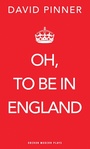 Cover: Oh, to be in England - Oberon Books Ltd