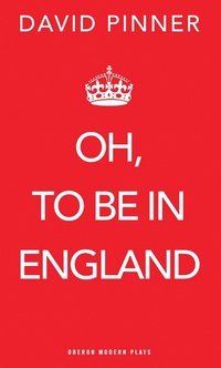 Enlarge image Cover: Oh, to be in England - Oberon Books Ltd