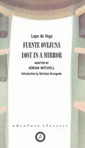 Cover: Fuente Ovejuna/Lost in a Mirror - Oberon Books Ltd
