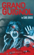 Cover: Grand Guignol - Oberon Books Ltd