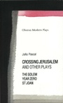 Cover: Crossing Jerusalem & Other Plays - Oberon Books Ltd