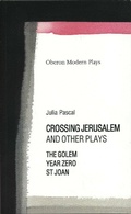 Cover: Crossing Jerusalem & Other Plays - Oberon Books Ltd