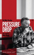 Cover: Pressure Drop - Oberon Books Ltd