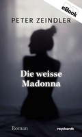 Cover: Die weisse Madonna - Reinhardt, Friedrich