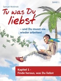 Cover: Tu was Du liebst und Du musst nie wieder arbeiten! - BoD E-Short