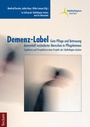 Bild: Demenz-Label - Gute Pflege und Betreuung dementiell ver&auml;nderter Menschen in Pflegeheimen - Tectum Wissenschaftsverlag