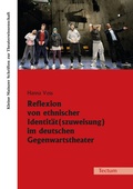 Cover: Reflexion von ethnischer Identit&auml;t(szuweisung) im deutschen Gegenwartstheater - Tectum Wissenschaftsverlag