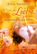 Cover: Wenn die Liebe erbl&uuml;ht: Jasminduft in der Nacht - MIRA Taschenbuch