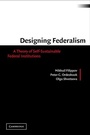 Cover: Designing Federalism - Cambridge University Press