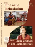 Cover: Eine neue Liebeskultur - Neue Weltsicht VisionGate.TV GmbH