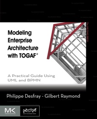 Enlarge image Cover: Modeling Enterprise Architecture with TOGAF - Morgan Kaufmann