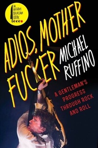 Abbildung von: Adios, Motherfucker - Anthony Bourdain/Ecco