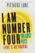 Cover: I Am Number Four: The Lost Files: Five's Betrayal - HarperCollins