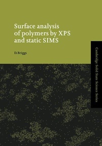 Enlarge image Cover: Surface Analysis of Polymers by XPS and Static SIMS - Cambridge University Press