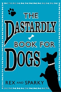 Enlarge image Cover: The Dastardly Book for Dogs - Harper