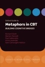 Cover: Oxford Guide to Metaphors in CBT: Building Cognitive Bridges - OUP Oxford