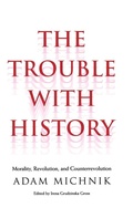 Cover: The Trouble with History - Yale University Press