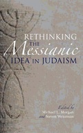 Cover: Rethinking the Messianic Idea in Judaism - Indiana University Press