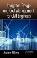 Cover: Integrated Design and Cost Management for Civil Engineers - CRC Press
