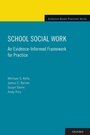 Cover: School Social Work: An Evidence-Informed Framework for Practice - Oxford University Press Inc