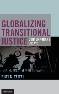 Enlarge image Cover: Globalizing Transitional Justice - Oxford University Press Inc