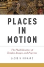 Cover: Places in Motion - Oxford University Press Inc
