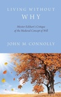 Cover: Living Without Why - Oxford University Press Inc