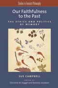Cover: Our Faithfulness to the Past - Oxford University Press Inc