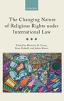 Cover: The Changing Nature of Religious Rights under International Law - Oxford University Press