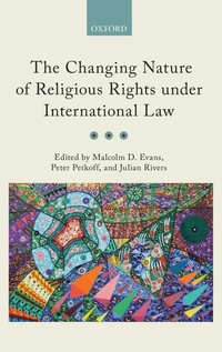 Enlarge image Cover: The Changing Nature of Religious Rights under International Law - Oxford University Press