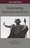 Cover: Autonomy, Oppression, and Gender - Oxford University Press Inc
