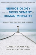Cover: Neurobiology and the Development of Human Morality - WW Norton & Co