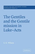 Cover: The Gentiles and the Gentile Mission in Luke-Acts - Cambridge University Press