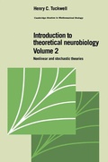 Cover: Introduction to Theoretical Neurobiology: Volume 2, Nonlinear and Stochastic Theories - Cambridge University Press
