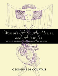 Abbildung von: Women's Hats, Headdresses and Hairstyles - Dover Publications