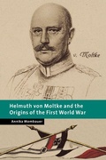 Cover: Helmuth von Moltke and the Origins of the First World War - Cambridge University Press