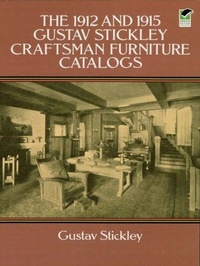 Abbildung von: 1912 and 1915 Gustav Stickley Craftsman Furniture Catalogs - Dover Publications