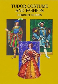 Abbildung von: Tudor Costume and Fashion - Dover Publications