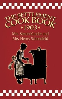 Abbildung von: Settlement Cook Book 1903 - Dover Publications