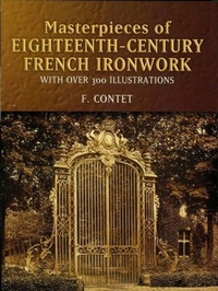 Abbildung von: Masterpieces of  Eighteenth-Century French Ironwork - Dover Publications