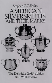 Abbildung von: American Silversmiths and Their Marks - Dover Publications