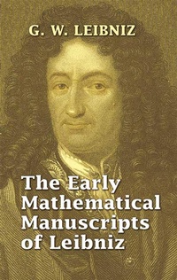 Abbildung von: The Early Mathematical Manuscripts of Leibniz - Dover Publications