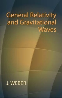 Abbildung von: General Relativity and Gravitational Waves - Dover Publications