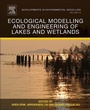 Cover: Ecological Modelling and Engineering of Lakes and Wetlands: Volume 26 - Elsevier