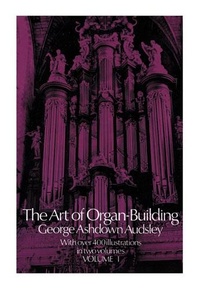 Abbildung von: Art of Organ Building, Vol. 1 - Dover Publications