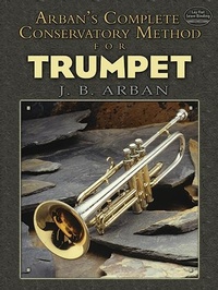 Abbildung von: Arban's Complete Conservatory Method for Trumpet - Dover Publications