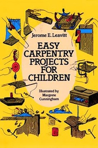 Abbildung von: Easy Carpentry Projects for Children - Dover Publications