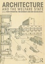 Cover: Architecture and the Welfare State - Routledge