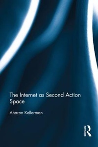 Enlarge image Cover: The Internet as Second Action Space - Routledge