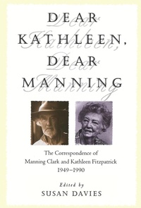 Abbildung von: Dear Kathleen, Dear Manning - Melbourne University Press